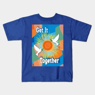 Get It Together Kids T-Shirt